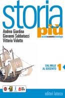 Storia più. Società economia tecnologia. Per le Scuole superiori. Con e-book. Con espansione online vol.1 di Andrea Giardina, Giovanni Sabbatucci, Vittorio Vidotto edito da Laterza Edizioni Scolastiche