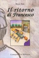 Il ritorno di Francesco di Rosa Zan edito da Campanotto