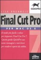 Final Cut Pro 7. Per Mac OS X di Lisa Brenneis edito da Tecniche Nuove