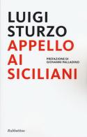 Appello ai siciliani di Luigi Sturzo edito da Rubbettino