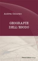Geografie dell'esodo di Andrea Chiurato edito da Pàtron