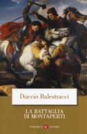 La battaglia di Montaperti di Duccio Balestracci edito da Laterza