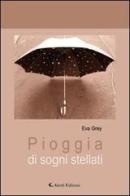 Pioggia di sogni stellati di Eva Grey edito da Aletti