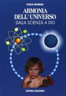 Armonia dell'universo. Dalla scienza a Dio di Paolo Mondini edito da Massimo
