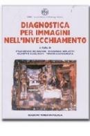 Diagnostica per immagini nell'invecchiamento di Francesco Schiavon edito da Minerva Medica