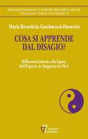 Cosa si apprende dal disagio? Riflessioni intorno alla figura dell'Esperto in Supporto tra Pari di Maria Benedetta Gambacorti Passerini edito da Guerini Scientifica