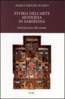Storia dell'arte moderna in Sardegna. Introduzione allo studio. Ediz. illustrata di M. Grazia Scano edito da CUEC Editrice