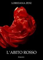 L' abito rosso di Loredana Zeni edito da Sillabe di Sale Editore