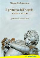 Il profumo dell'angelo e altre storie di Nicolò D'Alessandro edito da Medinova Onlus