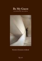 Be my guest di Parisotto+Formenton Architetti edito da Mondadori Electa