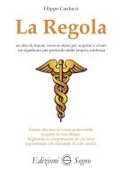 La regola di Filippo Carducci edito da Edizioni Segno