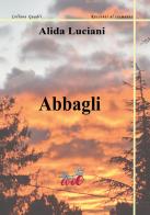 Abbagli di Alida Luciani edito da Evoè