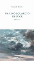 Da uno squarcio di luce di Samuela Boschi edito da Autopubblicato