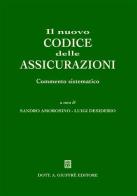 Il nuovo codice delle assicurazioni. Commento sistematico edito da Giuffrè