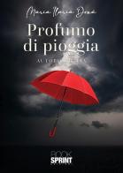 Profumo di pioggia di M. Ilaria Donà edito da Booksprint