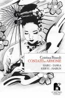 Contatti e armonie. Haiku, tanka, keiryu, haibu di Cristina Biasoli edito da Il Cuscino di Stelle