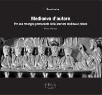 Medioevo d'autore di Piero Pierotti edito da Pisa University Press