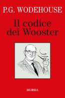 Il codice dei Wooster di Pelham G. Wodehouse edito da Ugo Mursia Editore