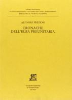 Cronache dell'Elba preunitaria di Alfonso Preziosi edito da Giardini