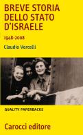 Breve storia dello Stato di Israele (1948-2008) di Claudio Vercelli edito da Carocci