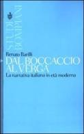 Dal Boccaccio al Verga. La narrativa italiana in età moderna di Renato Barilli edito da Bompiani