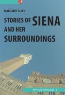 Siena and her surroundings di Margaret Allen edito da Betti Editrice