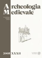 Archeologia medievale (2005) vol.32 edito da All'Insegna del Giglio