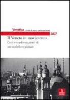 Venetica. Annuario di storia delle Venezie in età contemporanea (2007) vol.2 edito da Cierre Edizioni