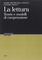 La lettura. Teorie e modelli di comprensione di Maria Petronilla Penna, Sandro Mocci edito da CUEC Editrice