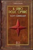 Il libro delle ombre di Scott Cunningham edito da Venexia