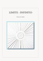 Limite. Infinito. Poesie sul confine di Giuseppe Lorenzetti edito da C.A.SA.