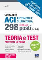 Concorso ACI Automobile Club d'Italia 298 posti (ex 305 posti) (Cat. C e B). Con software di simulazione edito da Maggioli Editore