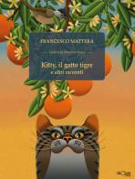 Kitty, il gatto tigre e altri racconti di Francesco Mattera edito da Discover Italia
