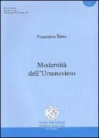 Modernità dell'umanesimo di Francesco Tateo edito da Edisud Salerno