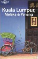 Kuala Lumpur, Melaka & Penang. Ediz. inglese di Joe Bindloss, Celeste Brash edito da Lonely Planet