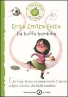 La buffa bambina di Enza E. Festa edito da Mondadori