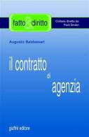 Il contratto di agenzia di Augusto Baldassari edito da Giuffrè