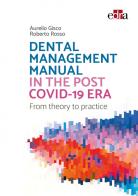Dental Management Manual in the post covid-19 Era. From theory to practice di Aurelio Gisco, Roberto Rosso edito da Edra