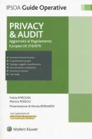 Privacy & Audit. Aggiornato al Regolamento Europeo EU 216/679. Con Contenuto digitale per download e accesso on line di Fulvia Emegian, Monica Perego edito da Ipsoa