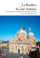La basilica di Sant'Antonio. Guida artistica e simbolica all'esperienza spirituale edito da EMP