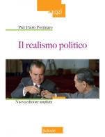 Il realismo politico. Nuova ediz. di Pier Paolo Portinaro edito da Scholé