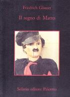 Il regno di Matto di Friedrich Glauser edito da Sellerio Editore Palermo