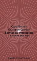 Spiritualità incorporate. Le pratiche dello yoga di Carla Bertolo, Giuseppe Giordan edito da Mimesis