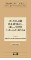 I contratti del turismo dello sport e della cultura. Con CD-ROM di Francesco Delfini, Francesco Morandi edito da Utet Giuridica