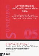 La valorizzazione dell'eredità culturale in Italia. Atti del Convegno di studi in occasione del 5° anno della rivista (Macerata, 5-6- novembre 2015) edito da eum