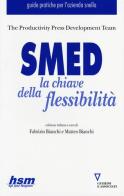 SMED. La chiave della flessibilità di The Productivity Press Development edito da Guerini e Associati