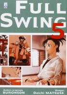 Full Swing vol.5 di Buronson, Daichi Matsuse edito da Star Comics