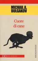 Cuore di cane di Michail Bulgakov edito da Edizioni Clandestine
