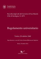 Regolamento universitario. Torino, 20 ottobre 1860. Raccolta degli atti del Governo di Sua Maestà il Re di Sardegna, n. 4373 edito da Nuova Cultura