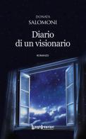 Diario di un visionario di Donata Salomoni edito da LuoghInteriori